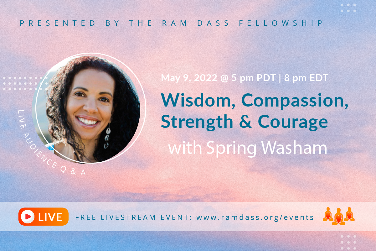 Wisdom, Compassion, Strength & Courage with Spring Washam