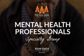 Make it Sacred Satsang: A Fellowship for Mental Health Professionals