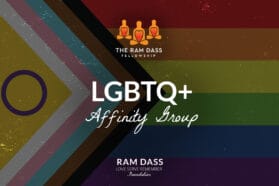 LGBTQ+ Satsang: Satsang Spotlight – Celebrating Ram Dass + Reconnection