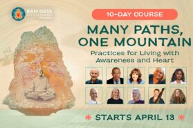 Upcoming Course – Many Paths, One Mountain: Practices for Living with Awareness and Heart