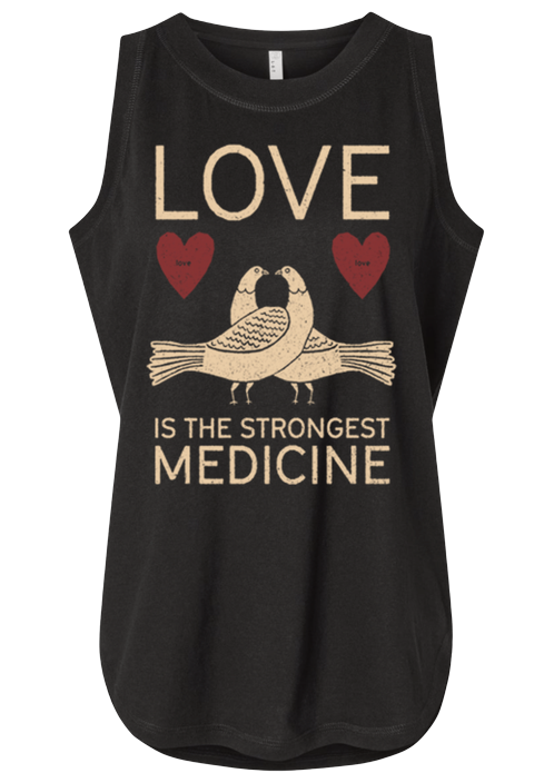 Love Medicine Black Tank (Women's): black women's tank top printed with two doves, two hearts and the words Love Is the Strongest Medicine