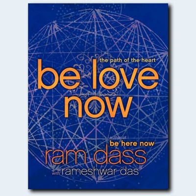 Cover artwork of Be Love Now by Ram Dass