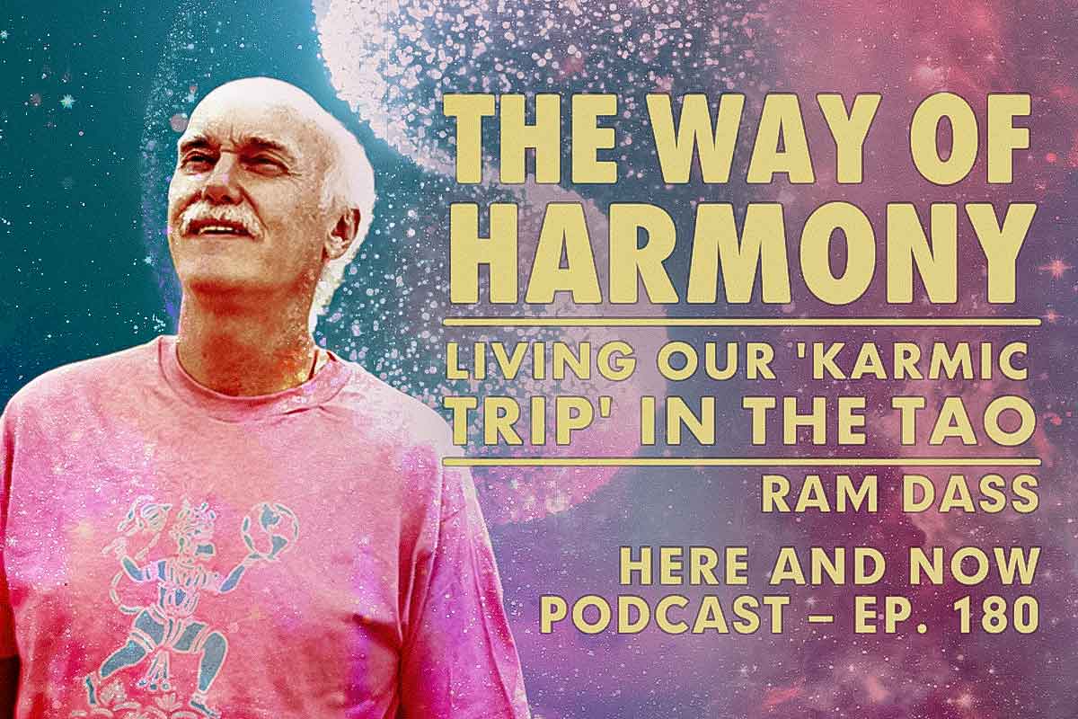 Ram Dass Podcast "The Way of Harmony"
