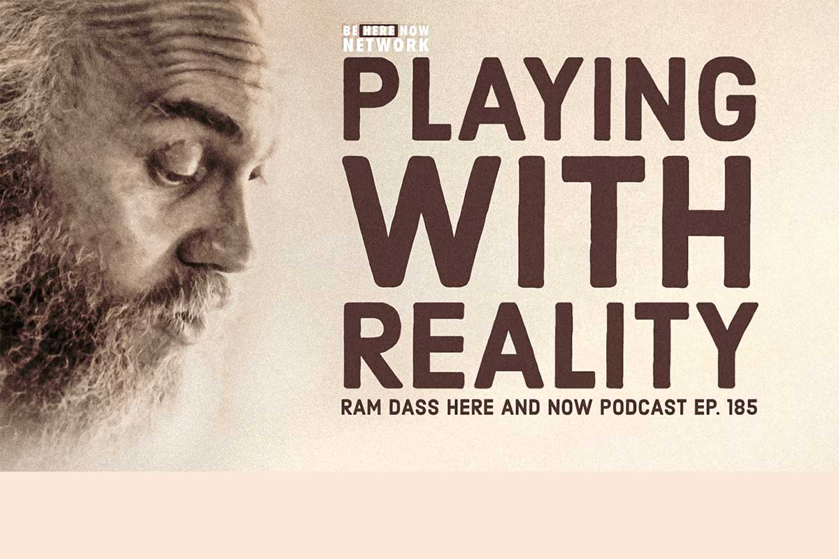 Ram Dass Podcast Episode 85