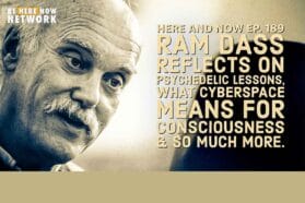 Ram Dass Podcast Episode 189