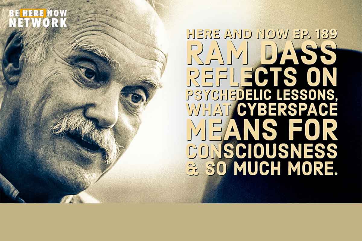 Ram Dass Podcast Episode 189