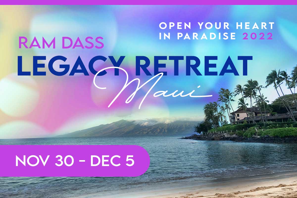 Ram Dass Legacy Maui Retreat